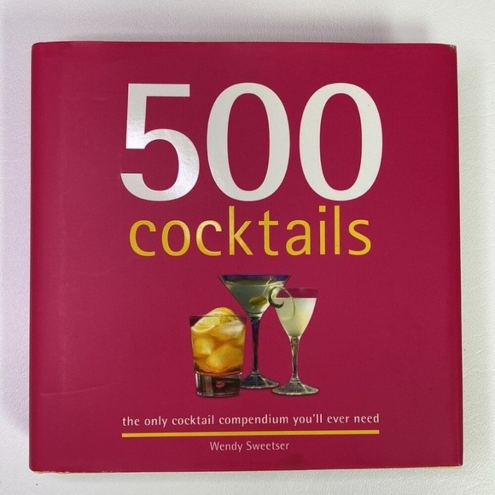 500 Cocktails - The Only Compendium You'll Ever Need Mini Hardcover by Sweetser